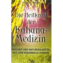 Die Heilkraft der Kahuna-Medizin